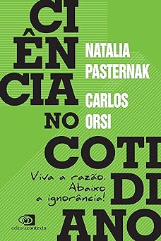 Ciencia no cotidiano Viva a razao. Abaixo Natalia Pasternak